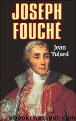 Joseph FouchÃ© by Tulard Jean