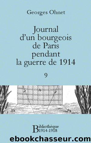 Journal d'un bourgeois de Paris pendant la guerre de 1914 - 9 by Ohnet Georges