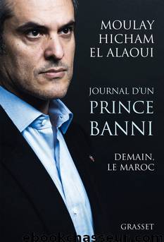 Journal d'un prince banni: Demain, le Maroc (Documents Français) by Moulay Hicham el Alaoui