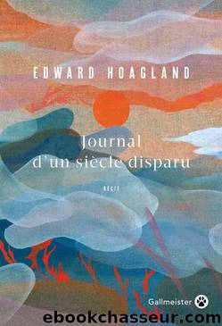 Journal d'un siÃ¨cle disparu by Edward Hoagland