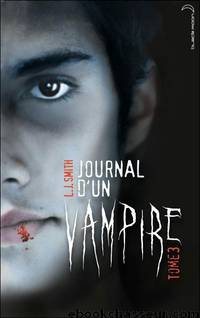 Journal d'un vampire - Tome 3 (Pas relu) by Smith L.J