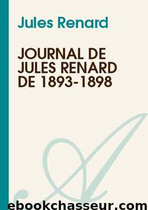 Journal de Jules Renard de 1893-1898 by Jules Renard