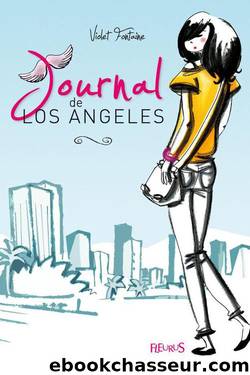 Journal de Los Angeles (Les romans des filles) (French Edition) by FONTAINE Violet & JOUHANNEAU Anne-Sophie