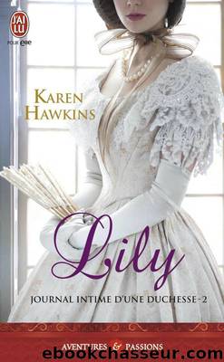 Journal intime d'une duchesse Tome 2 Lily by Karen Hawkins