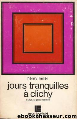 Jours tranquilles Ã  Clichy by Henry Miller