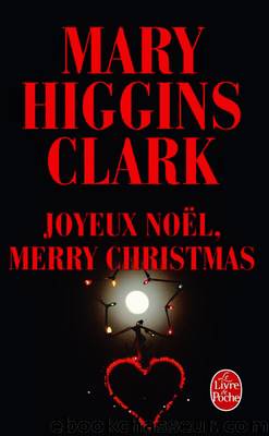 Joyeux noÃ«l, Merry Christmas by Higgins Clark Mary
