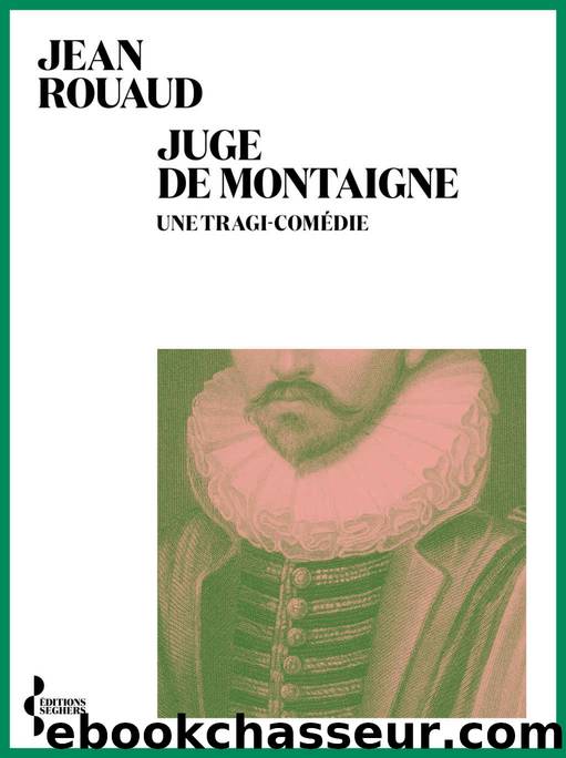 Juge de Montaigne (French Edition) by Jean Rouaud