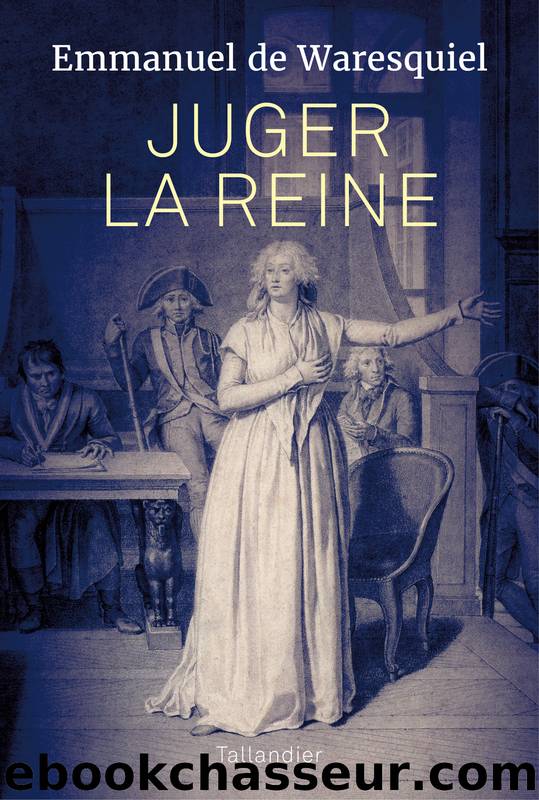 Juger la reine by Emmanuel de Waresquiel