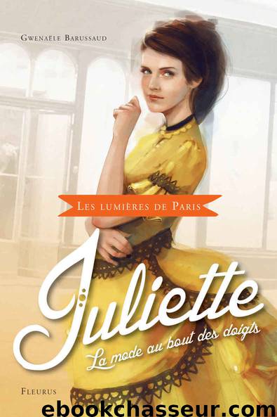 Juliette, la mode au bout des doigts by Gwenaêle Barussaud-Robert