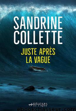 Juste après la vague (Sueurs froides) (French Edition) by Sandrine Collette