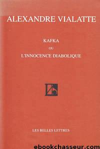 Kafka ou l'innocence diabolique by Alexandre Vialatte
