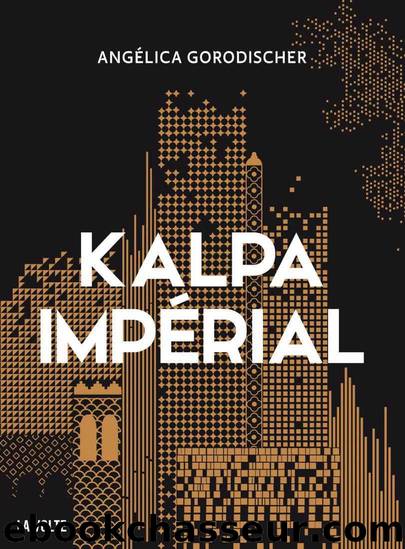 Kalpa ImpÃ©rial by Angélica Gorodischer