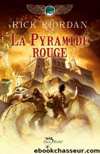 Kane 01 - La Pyramide rouge by Rick Riordan