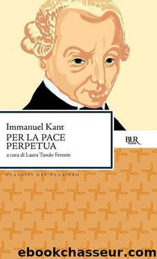 Kant Immanuel - 1795 - Per la pace perpetua by Kant Immanuel