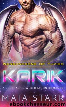 Karik (Weredragons Of Tuviso) (A Sci Fi Alien Weredragon Romance) by Maia Starr