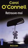 Kathy Mallory 09 - Retrouve moi by Carol O'Connell