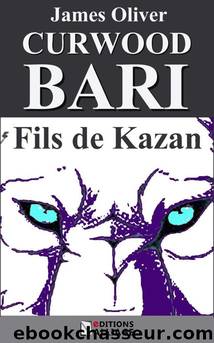 Kazan - 02 - Bari, fils de Kazan by James Oliver Curwood