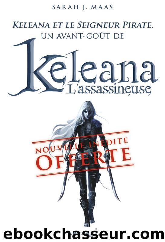 Keleana et le seigneur pirate by Maas Sarah J