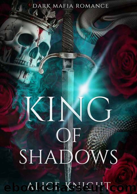 King of Shadows: Une Romance Mafieuse Sombre (French Edition) by Alice K.N