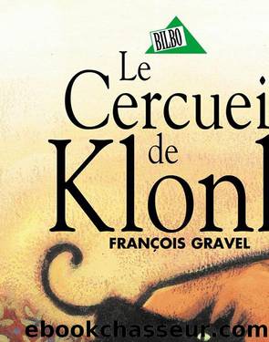 Klonk 03--Le Cercueil de Klonk by François Gravel