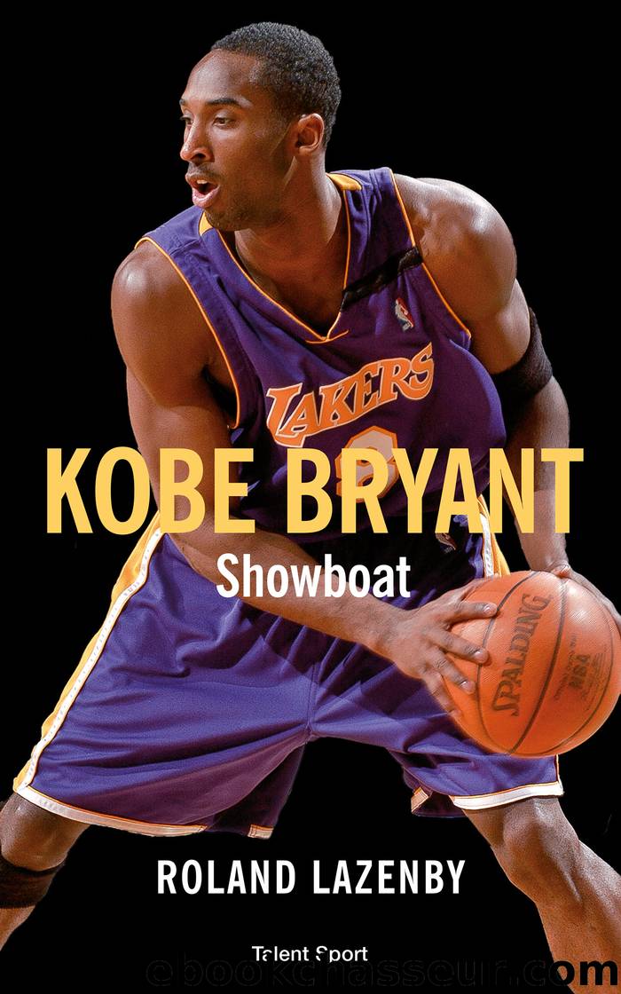 Kobe Bryant--Showboat by Roland Lazenby