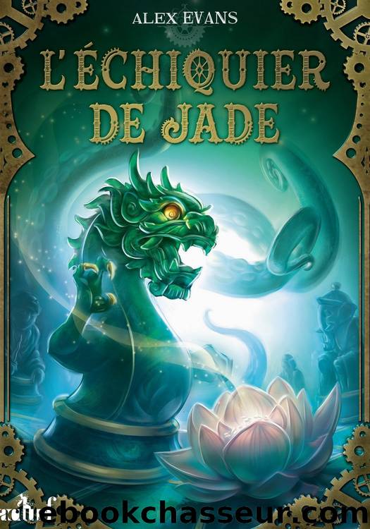 L'Ãchiquier de jade by Alex Evans