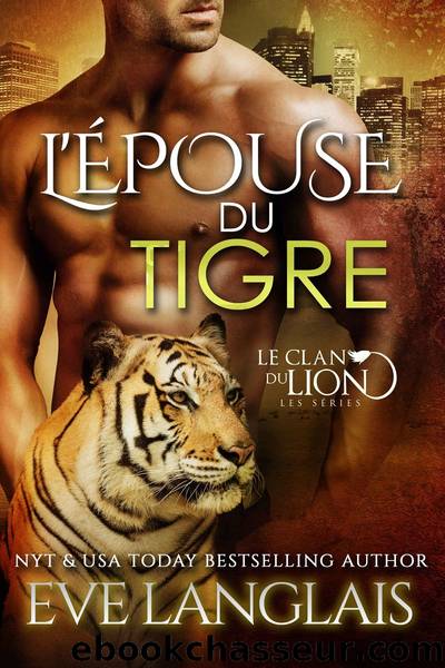L'Ãpouse du Tigre by Eve Langlais