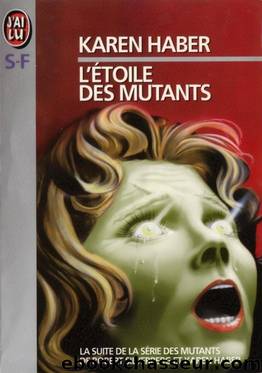 L'Ãtoile des mutants by Karen Haber