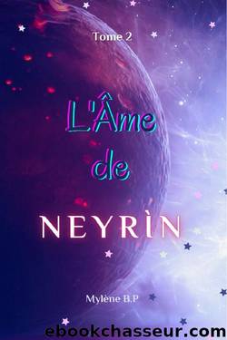 L'Ã¢me de NeyrÃ¬n - Tome 2 by Mylène Bertet Pilon