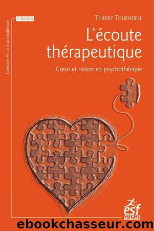 L'Ã©coute thÃ©rapeutique (L'art de la psychothÃ©rapie) (French Edition) by Thierry Tournebise