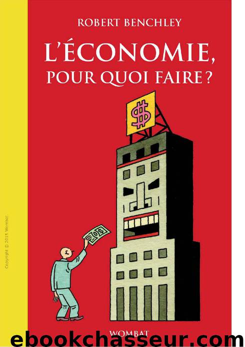 L'Économie, pour quoi faire ? by Robert Benchley