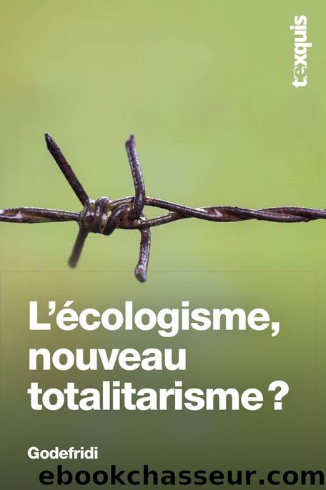 L'écologisme, nouveau totalitarisme ? (French Edition) by Drieu Godefridi