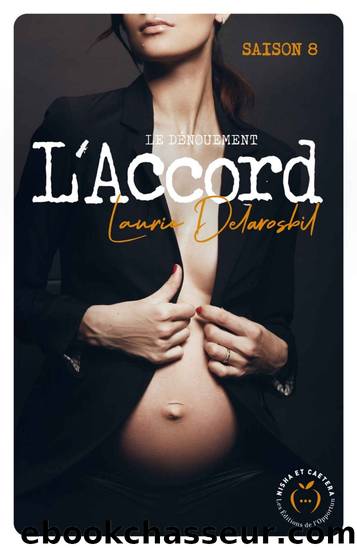 L'Accord - Saison 8 (French Edition) by Laurie Delarosbil