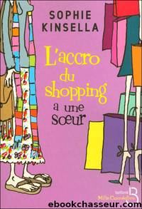 L'Accro du Shopping a une soeur by Kinsella Sophie