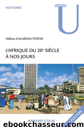 L'Afrique du 20e siècle à nos jours by Almeida-Topor (d')