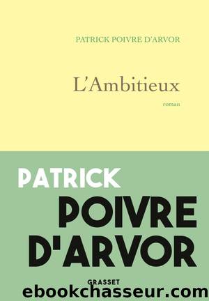 L'Ambitieux by Poivre-d'Arvor Patrick