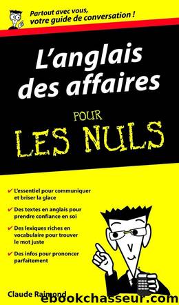 L'Anglais des affaires - Guide de conversation Pour les Nuls by Claude RAIMOND