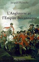 L'Angleterre et l'Empire britannique by Histoire Angleterre
