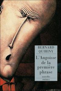 L'Angoisse de la première phrase by Quiriny Bernard