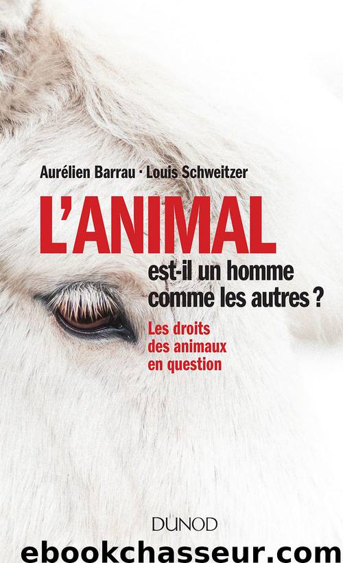 L'Animal Est-Il un Homme Comme les Autres ? by Aurelien Barrau et Louis Schweitzer