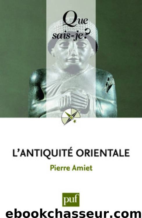 L'Antiquité orientale by Pierre Amiet