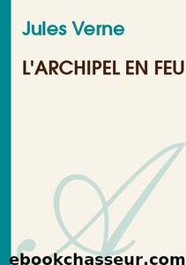 L'Archipel en Feu by Jules Verne
