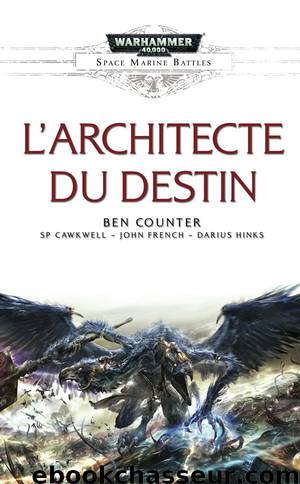 L'Architecte du Destin by Counter Ben & Cawkwell S.P. & Hinks Darius & French John