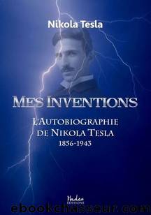 L'Autobiographie de Nikola Tesla by Nikola Tesla