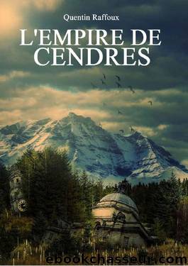 L'EMPIRE DE CENDRES (French Edition) by Quentin Raffoux & Aliénor Rossi