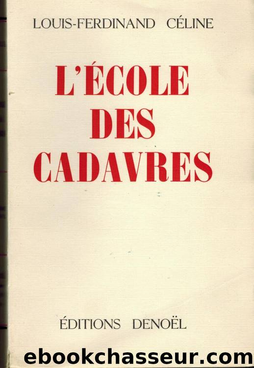 L'Ecole des cadavres by Louis-Ferdinand Celine