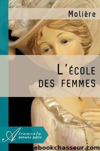 L'Ecole des femmes by Molière