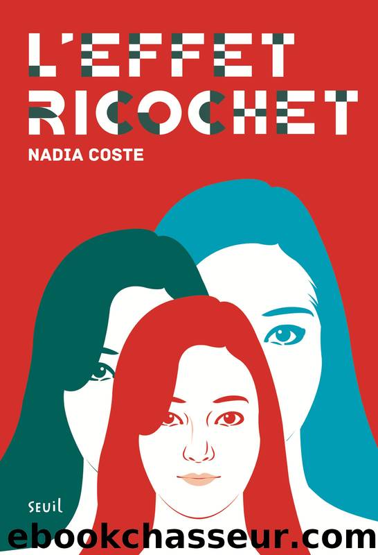L'Effet Ricochet by Nadia Coste