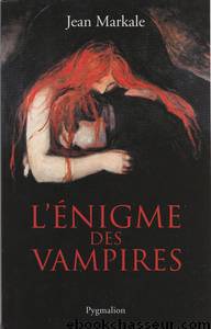 L'Enigme des Vampires by Markale Jean