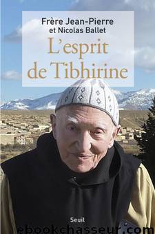L'Esprit de Tibhirine by Schumacher Jean-Pierre & Ballet Nicolas